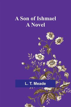 A Son of Ishmael - T. Meade, L.