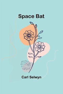 Space Bat - Selwyn, Carl