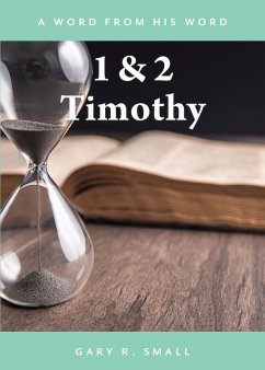 1 & 2 Timothy - Small, Gary R.
