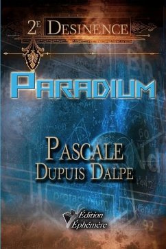 Paradium - Dupuis Dalpe, Pascale; Dupuis Dalpé, Pascale