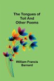 The Tongues of Toil And Other Poems