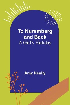 To Nuremberg and Back - Neally, Amy