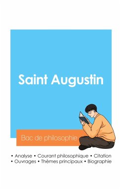 Réussir son Bac de philosophie 2024 : Analyse du philosophe Saint Augustin - Saint Augustin