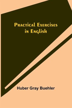 Practical Exercises in English - Gray Buehler, Huber