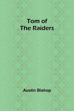 Tom of the Raiders - Bishop, Austin