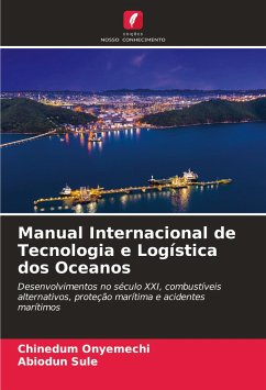 Manual Internacional de Tecnologia e Logística dos Oceanos - Onyemechi, Chinedum;Sule, Abiodun