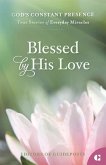 Blessed by His Love