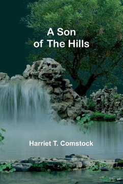 A Son of the Hills - T. Comstock, Harriet