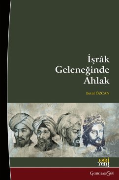 Morality in the Illuminationism (Ishraq) Tradition - Özcan, Betül
