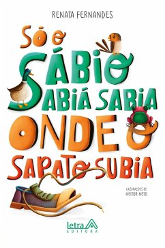 Cover Só o sábio sabiá sabia onde o sapato subia (eBook, ePUB)