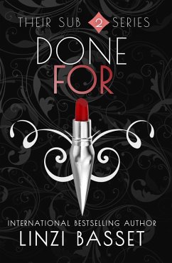 Done For (Their Sub Series, #2) (eBook, ePUB) - Basset, Linzi