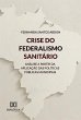 Crise do Federalismo Sanitário (eBook,... - Bild 1