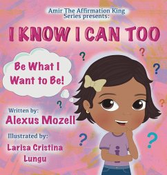 I Know I Can Too - Mozell, Alexus K