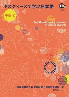 Task-Based Learning Japanese for College Students Intermediate 2 - Japanese Language Programs College of Liberal Arts International Christian University
