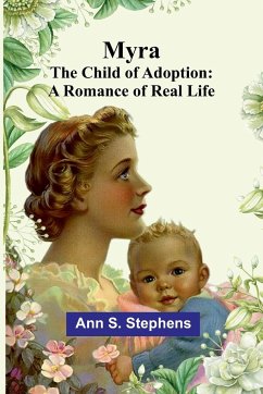 Myra; The child of Adoption - S. Stephens, Ann