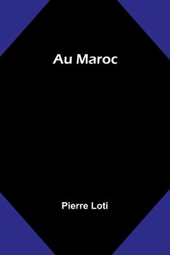 Au Maroc - Loti, Pierre