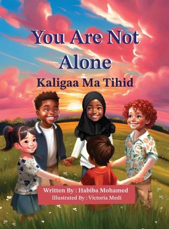 You Are Not Alone - Kaligaa Ma Tihid (English-Somali) - Mohamed, Habiba