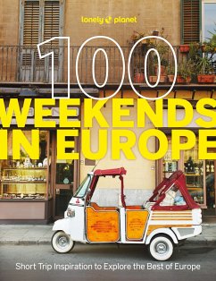 Lonely Planet 100 Weekends in Europe - Planet, Lonely