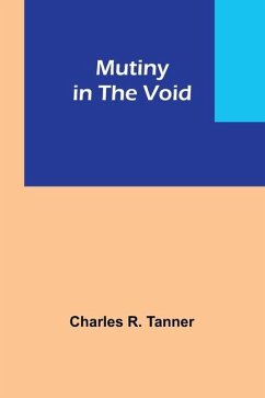 Mutiny in the Void - R Tanner, Charles
