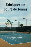 Fabriquer un court de tennis