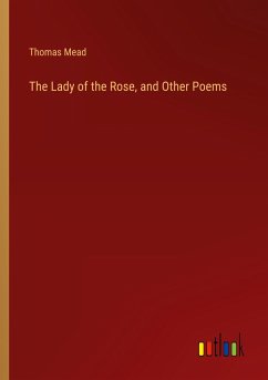 The Lady of the Rose, and Other Poems