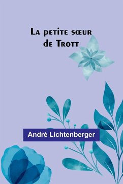 La petite s¿ur de Trott - Lichtenberger, André