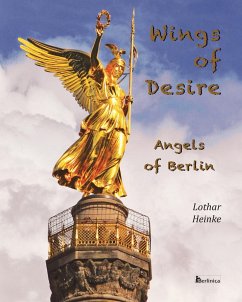 Wings of Desire - Angels of Berlin - Heinke, Lothar