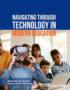 Navigating through Technology in Modern Education (eBook, ePUB) - Khalid, Abdul-Mumin; Owusu-Boateng, Obeng