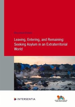 Leaving, Entering, and Remaining: Seeking Asylum in an Extraterritorial World - Dickson, Mary