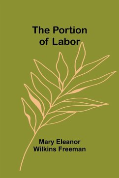 The Portion of Labor - Eleanor Wilkins Freeman, Mary