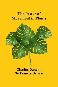 The Power of Movement in Plants - Darwin, Charles; Francis Darwin