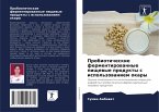 Probioticheskie fermentirowannye pischewye produkty s ispol'zowaniem okary