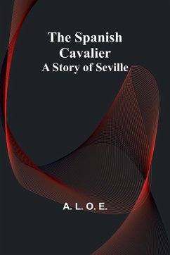 The Spanish Cavalier - L. O. E., A.