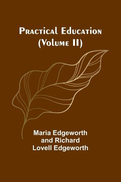 Practical Education (Volume II) - Edgeworth and Richard Lov, Maria