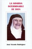 La sonrisa interminable de Dios : biografía de María Cristina de los Reyes Olivera