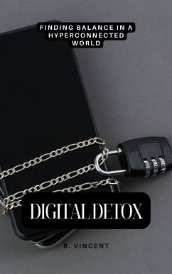 Digital Detox (eBook, ePUB) - Vincent, B.