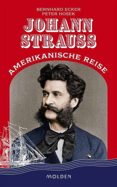 Johann Strauss' amerikanische Reise (eBook, ePUB) Johann Strauss' amerikanische Reise (eBook, ePUB)