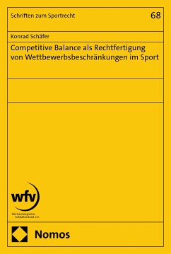 Competitive Balance als Rechtfertigung von Wettbewerbsbeschränkungen im Sport (eBook, PDF) - Schäfer, Konrad