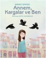 Annem, Kargalar ve Ben - Isigüzel, Sebnem