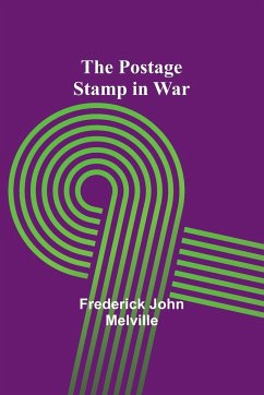 The Postage Stamp in War - John Melville, Frederick