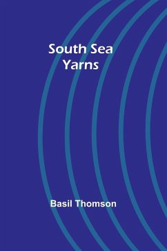 South Sea Yarns - Thomson, Basil