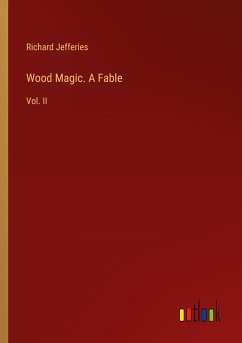 Wood Magic. A Fable