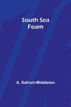 South Sea Foam - Safroni-Middleton, A.