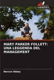 MARY PARKER FOLLETT: UNA LEGGENDA DEL MANAGEMENT