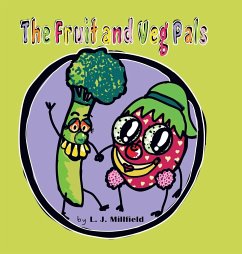 The Fruit and Veg Pals - Millfield, L. J.