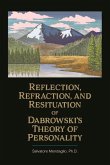 Reflection, Refraction, and Resituation of Dabrowskiâ&#128;(tm)S Theory of Personality