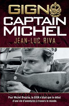 GIGN Captain Michel (eBook, ePUB) - Riva, Jean-Luc