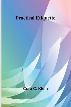 Practical Etiquette - C. Klein, Cora