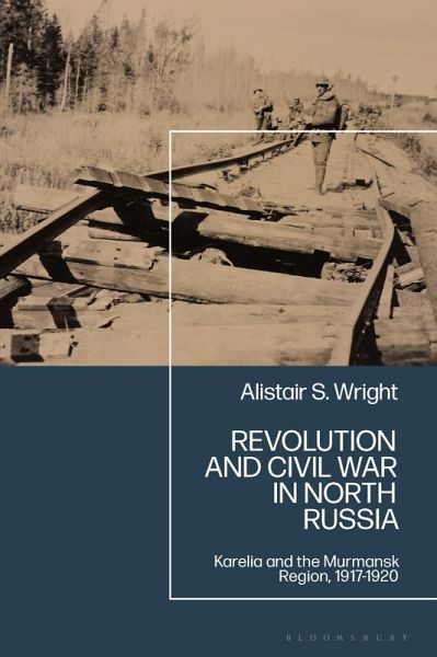 Revolution and Civil War in North Russia Revolution and Civil War in North Russia