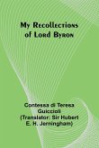 My Recollections of Lord Byron